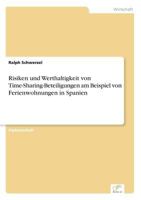 Risiken Und Werthaltigkeit Von Time-Sharing-Beteiligungen Am Beispiel Von Ferienwohnungen in Spanien 3838664213 Book Cover