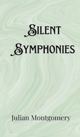 Silent Symphonies 9916907285 Book Cover