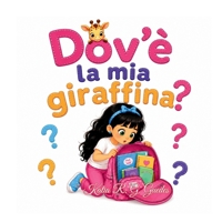 Dov'è la mia giraffina? (Italian Edition) B0HBFSRVFF Book Cover