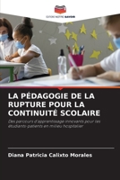 La Pédagogie de la Rupture Pour La Continuité Scolaire (French Edition) 6200676623 Book Cover