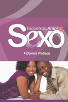 Encontros, amor e sexo B08TYXNP89 Book Cover