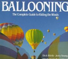 Ballooning: The Complete Guide to Riding the Winds 0679731164 Book Cover