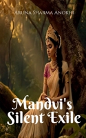 Mandvi's Silent Exile 1639977627 Book Cover