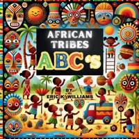 African Tribes ABC's 1716375711 Book Cover