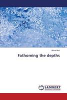 Fathoming the depths 3659585009 Book Cover