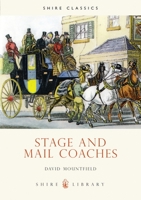 Stage and Mail Coaches 0747805547 Book Cover