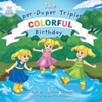 Colorful Birthday: The Super-Duper Triplets B0CGY8L8FQ Book Cover