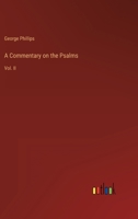 A Commentary on the Psalms: Vol. II 3368152769 Book Cover