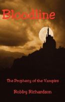 Bloodline - The Prophecy of the Vampire 1598245236 Book Cover