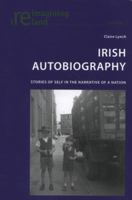 Irish Autobiography: Stories of Self in the Narrative of a Nation 3039118560 Book Cover
