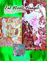 End World Hunger Challenge 2017 Art to Raise Awareness to Huanitarian Causes by Artist Grace Divine 1544184026 Book Cover