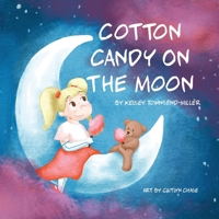 Cotton Candy on the Moon 1643726293 Book Cover