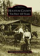 Houston County: The First 100 Years (Images of America: Alabama) 0738515450 Book Cover