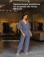 Operaciones Auxiliares en el punto de venta. MF1327. (Actividades auxiliares de comercio) (Spanish Edition) 8416482934 Book Cover