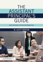 The Assistant Principal's Guide: New Strategies for New Responsibilities 1138814660 Book Cover