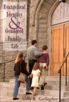 Evangelical Identity and Gendered Family Life 0813531799 Book Cover