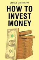 How to Invest Money 1805471953 Book Cover