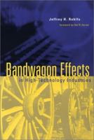 Bandwagon Effects in High Technology Industries 0262182173 Book Cover