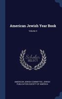 American Jewish Year Book; Volume 4 1149262486 Book Cover