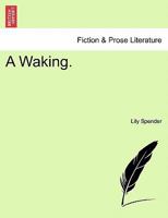 A Waking. VOL. II. 124088169X Book Cover