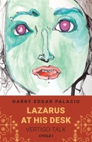 Lazarus at his Desk: Vertigo-Talk B0F1DTGST1 Book Cover