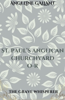 St. Paul's Anglican Churchyard, Kingston, Ontario, Canada O - R B0BFC52THS Book Cover