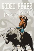 Rodeo Fever:: Paper Pony 1424128013 Book Cover