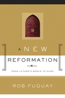 A New Reformation: From Luther's World to Ours 1501864017 Book Cover