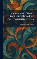 Jockey and Other Stories of Boy-Life on a Southern Farm 1025755553 Book Cover