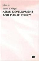 Asian Development and Public Policy (Policy Studies Organization Series (New York, N.Y.).) 1349234540 Book Cover