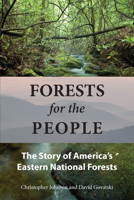 Forests for the People: The Story of America's Eastern National Forests 1610910109 Book Cover