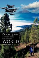 Once Upon a Time and Stories from Around the World 1463442858 Book Cover