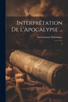 Interpr�tation de l'Apocalypse ...: 2 1021261998 Book Cover