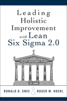 Leading Holistic Improvement with Lean Six Sigma 2.0 0134288882 Book Cover