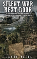 Silent War Next Door: In Honor of the American Soldiers Who Served in Cambodia in Laos Their Courage Will Never Be Forgotten. B0HB2M8BPW Book Cover