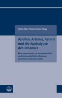 Apollon, Artemis, Asteria Und Die Apokalypse Des Johannes: Eine Spurensuche Zur Intertextualitat Und Intermedialitat Im Rahmen Griechisch-Romischer Ku 3374056903 Book Cover