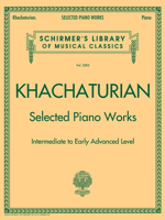 Selected Piano Works: Schirmer Library of Classics Volume 2085 1423490207 Book Cover