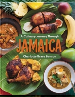 A Culinary Journey Through Jamaica - Charlotte Benson: 50 Authentic Recipes Showcasing the Island's Rich Flavors for Food Lovers and Travelers B0F2VQFGZY Book Cover