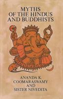 Myths of the Hindus and Buddhists 0486217590 Book Cover