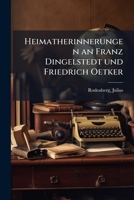 Heimatherinnerungen an Franz Dingelstedt und Friedrich Oetker 1176073788 Book Cover