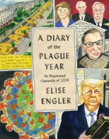 A Diary of the Plague Year: An Illustrated Chronicle of 2020 1250824699 Book Cover