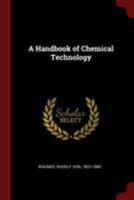 A Handbook of Chemical Technology 1376013126 Book Cover