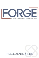 Forge: A Practical Guide to Business Administration B0FH5SVXM9 Book Cover