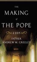 The Making of the Pope 2005 0316325600 Book Cover
