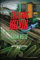 Chasing Kelvin 1612320260 Book Cover