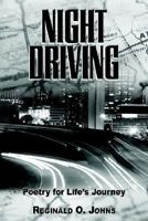 NIGHT DRIVING: Poetry for Life's Journey 1414036833 Book Cover