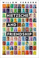 Nietzsche and Friendship 1350177172 Book Cover