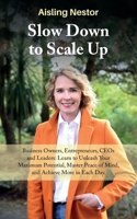 Slow Down to Scale Up! 1915502632 Book Cover