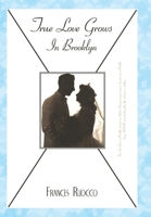 True Love Grows in Brooklyn 1450232892 Book Cover