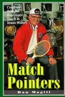 Match Pointers: Courtside With the Winningest Coach in Tennis History 1563521946 Book Cover